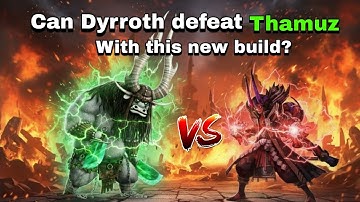 THAMUZ VS DYRROTH | DYRROTH
