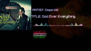 DOPE KID - God Over Everything (Official audio)gambian music 2018....