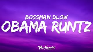 BossMan Dlow – Obama Runtz (Lyrics)