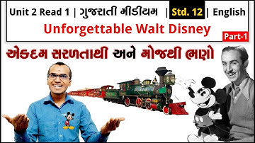 Unit 2 Read 1 Unforgettable Walt Disney Part 1 | Std. 12 | English | Harsh Barasiya