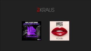 Jewelz & Sparks ft Quilla vs Leroy Styles ft Tania Doko - Unless You & I Forget (DJ Kraus Mashup)
