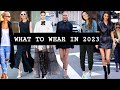 What to wear in 2023|FASHION TRENDS FOR WOMEN!!|HUGE in 2023..