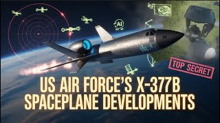 “X-37B: The US Air Force’s Secret Space Plane Finally Revealed!”