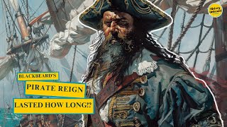 How many years was Blackbeard really a pirate? | History Bites