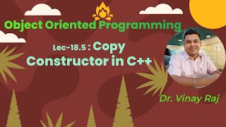 Lec - 18.5: Copy Constructors in C++