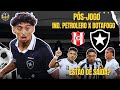 PÓS-JOGO IND. PETROLERO 0 X 3 BOTAFOGO | VITINHO, NEWTON E MATHEUS MARTINS DE SAÍDA?