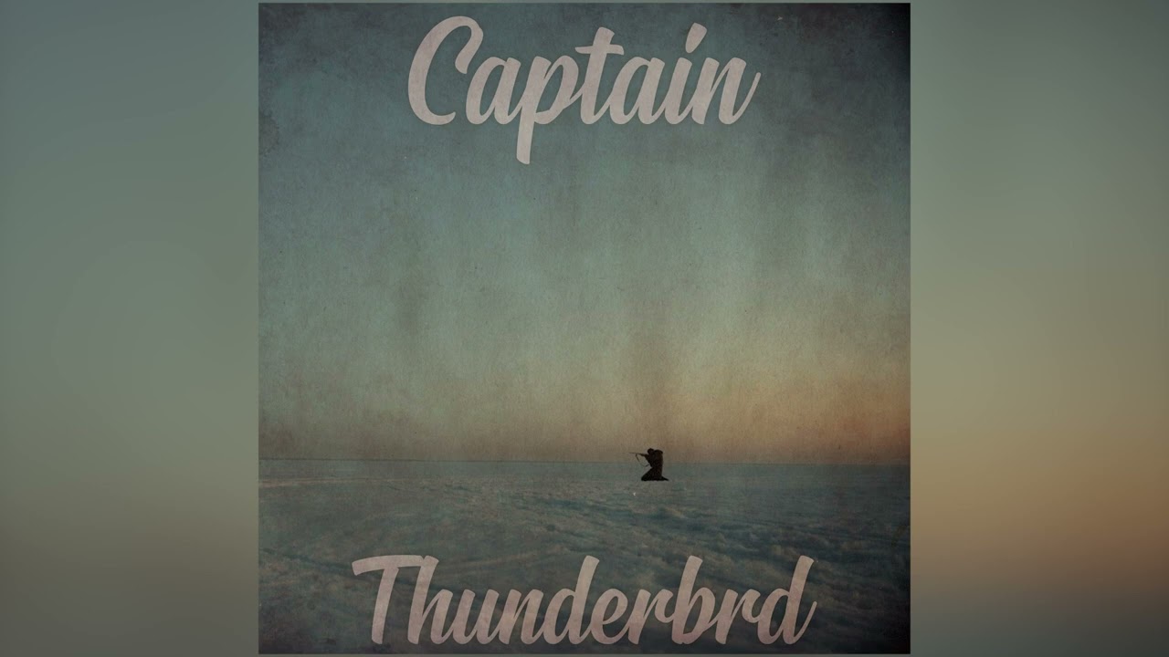 Watch Thunderbrd - Captain (Arranged Version) on YouTube Watch Thunderbrd - Captain (Arranged Version) on YouTube