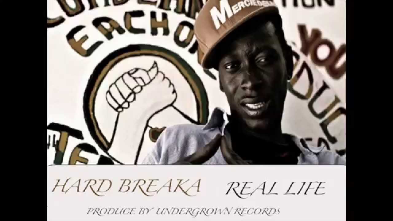 HARD BREAKA - REAL LIFE //Produce By Under Grown Records// 2015