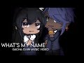 What’s My Name? || GCMV || Original Storyline ||