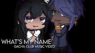 What’s My Name? || GCMV || Original Storyline ||