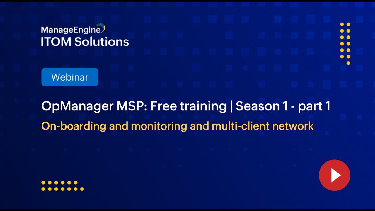 ManageEngine OpManager MSP Free Training 2024 | Season 1 | Part-1 - YouTube