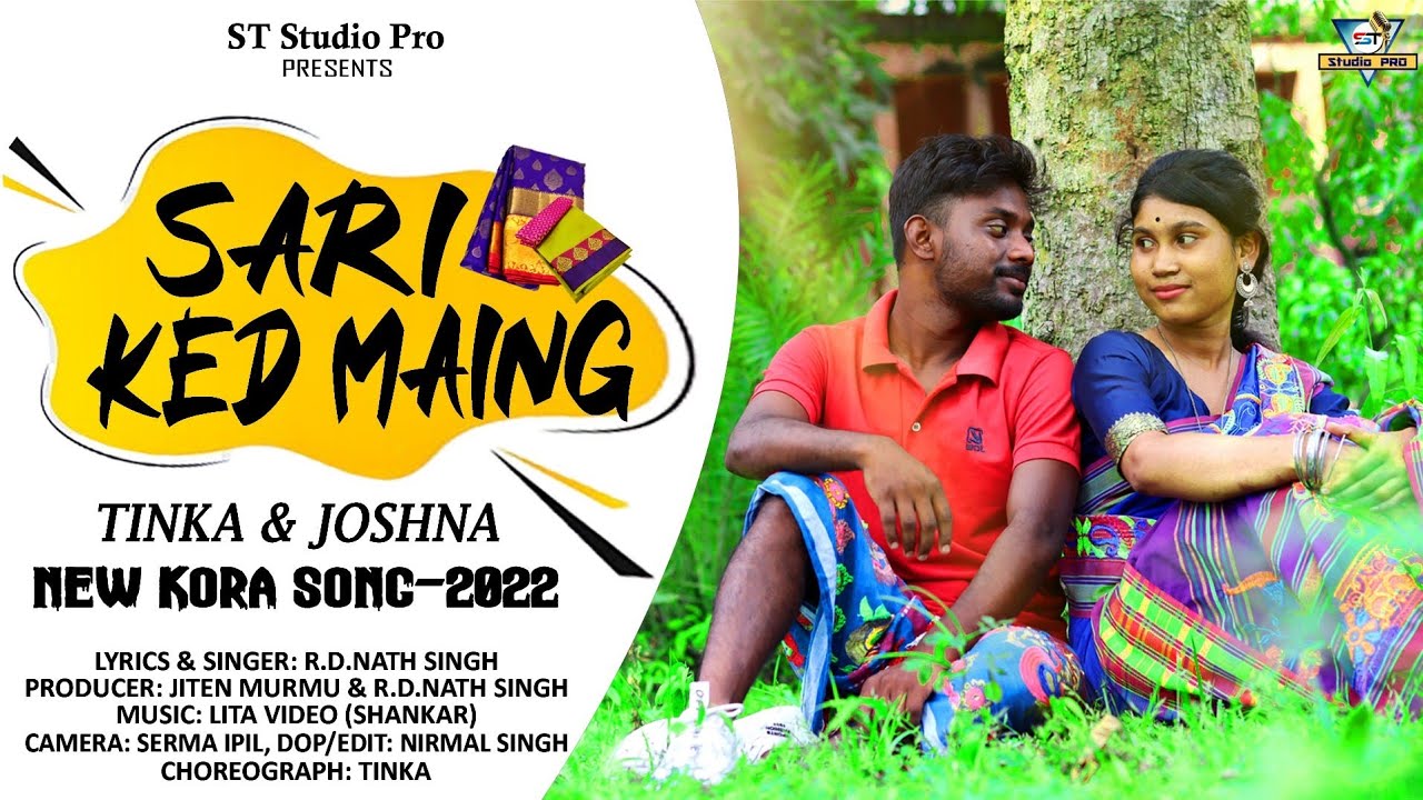 SARI KED MAING FULL VIDEO ❤️ NEW KORA SONG-2022 || TINKA & JOSHNA || R.D.NATH SINGH 