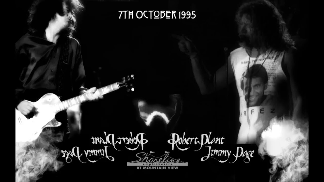 Jimmy Page & Robert Plant Live at Mountain View 7th October 1995