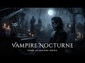Vampire Nocturne Dark Melancholic Gothic Piano Cello Music For Moonlit Nights And Eternal Sorrow