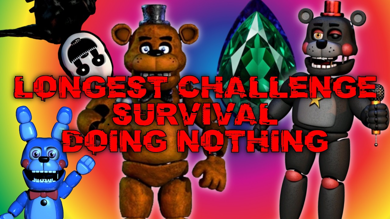 Which FNaF's Hardest Challenge Takes the Longest to Jumpscare you While Doing NOTHING