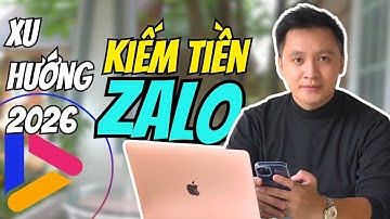 Đón sóng KIẾM TIỀN trên ZALO VIDEO ✅ | Cơ hội tốt giúp bạn đột phá thu nhập nếu nắm bắt sớm