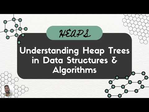 Heap Trees Explained | Min Heap vs Max Heap | Heap Sort & Priority Queues (Data Structures)
