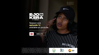 EJO SI KERA S01 EPISODE 12