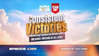 ALPHA HOUR 1355 || CONSISTENT VICTORIES || MONDAY JULY 6TH, 2026 ALPHA HOUR 1355 || CONSISTENT VICTORIES || MONDAY JULY 6TH, 2026