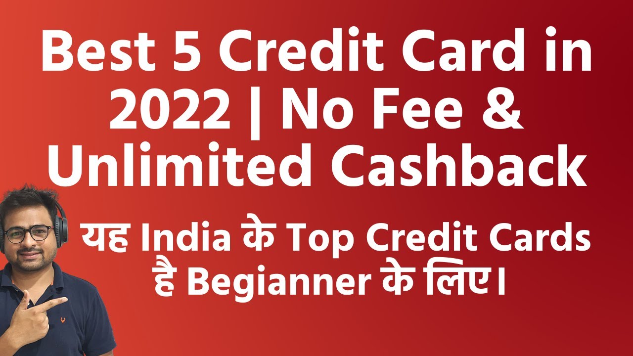 Best Credit Cards 2022 India for Begainners Best Lifetime Free