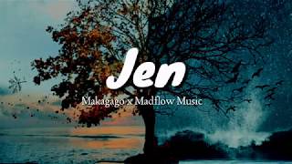 Jen - MadflowMusic x Makagago (lyrics)