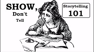 Storytelling 101: SHOW, Don't Tell