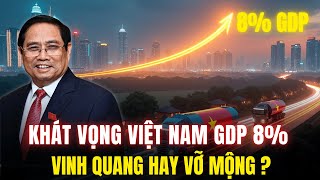 8% GDP: Glorious Milestone or Too Challenging for Vietnam?