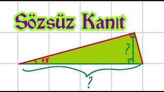 15-75-90 Üçgeni Sözsüz Kanıt