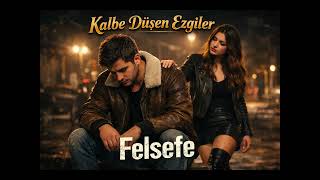 Felsefe Kalbe Düşen Ezgiler