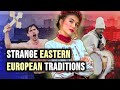 Why eastern european culture is so weird
