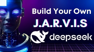 Build Your Own JARVIS AI Assistant | Step-by-Step Guide Using DeepSeek