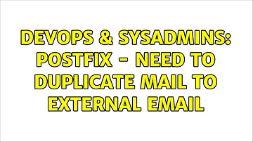 DevOps & SysAdmins: Postfix - need to duplicate mail to external email (2 Solutions!!)