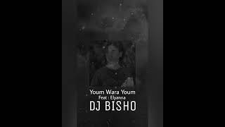 DJ BISHO Youm Wara Youm Feat : Elyanna Resimi
