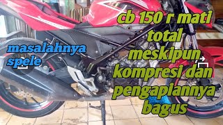 CB 150 R is completely dead even though the power and compression are good, this is the cause