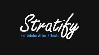Stratify for Adobe After Effects