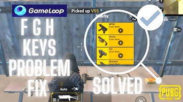PUBG Mobile Keys F G H Problem Fixed on Gameloop !!! Keymapping Problem Solved on Gameloop 7.1 Beta