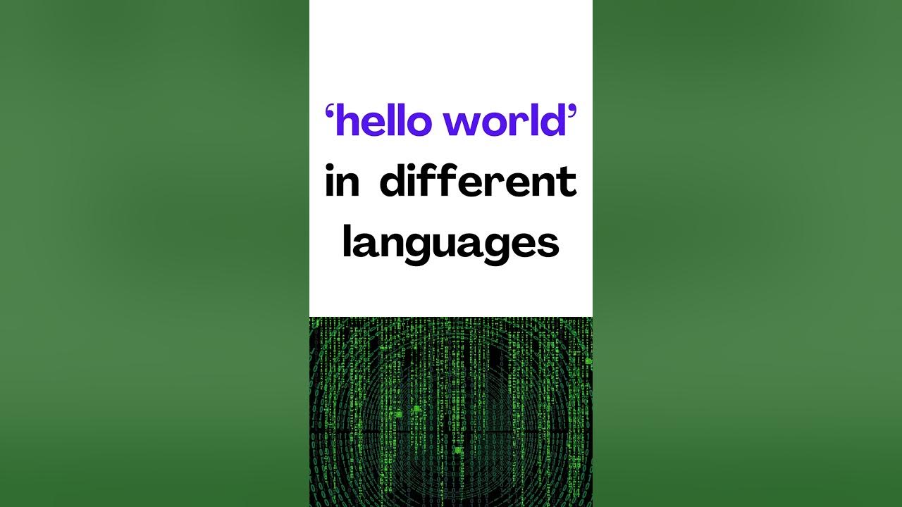 'hello world' in different languages #shorts #code - YouTube