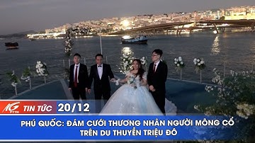 PHÚ QUỐC: ĐÁM CƯỚI THƯƠNG NHÂN NGƯỜI MÔNG CỔ TRÊN DU THUYỀN TRIỆU ĐÔ | KGTV GIẢI TRÍ