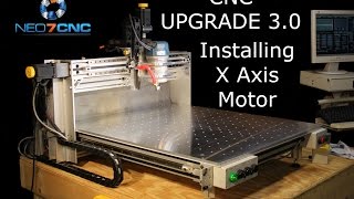 Homemade DIY CNC - Larger CNC 3.0 - Part 6 - Installing Motors - X Axis - Neo7CNC.com