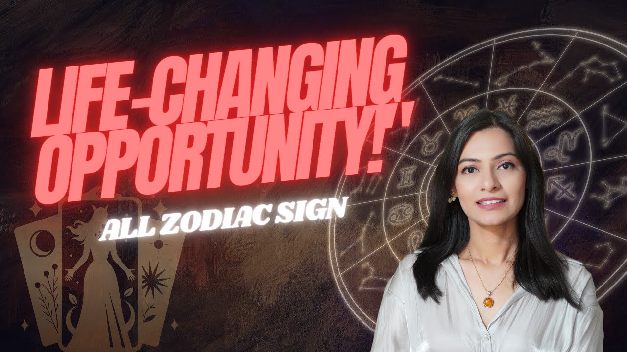 Your Next Big Opportunity🔮 LIFE CHANGING EVENTS FOR YOUR ZODIAC SIGN