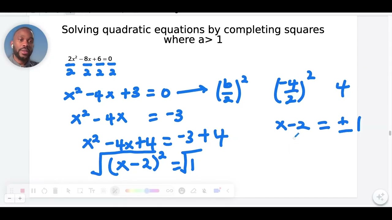 79. Solving Quadratic Equations by Completing the Square when a is ...