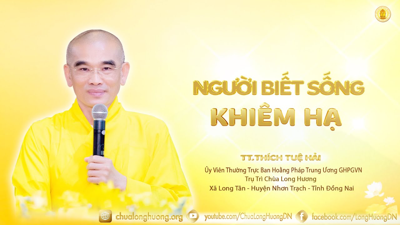 khách sạn hải hà quy nhơn 2022 Người Biết Sống Khiêm Hạ - TT. Thích Tuệ Hải - Chùa Long Hương