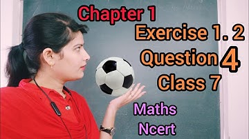 Q 4, Ex- 1.2 , Chapter 1 - Integers , Class 7 - Maths NCERT | Tr. Sapna