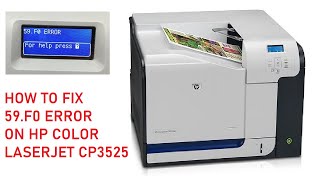 how to fix 59.f0 error on hp color laserjet cp3525, easy fix