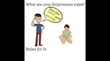 What are your forgiveness rules?
