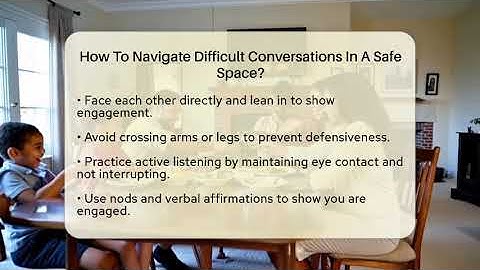 How To Navigate Difficult Conversations In A Safe Space? - The Love Workshop