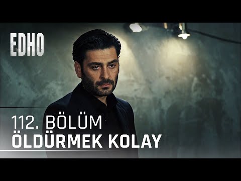 112. Bölüm ''İlyas İçin Öldürmek Kolay'' | Eşkıya Dünyaya Hükümdar Olmaz