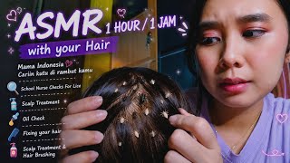 ASMR 1 Jam with your Hair (Mama Cariin kutu di rambut kamu, Keramas, Oil Check, Fixing your hair