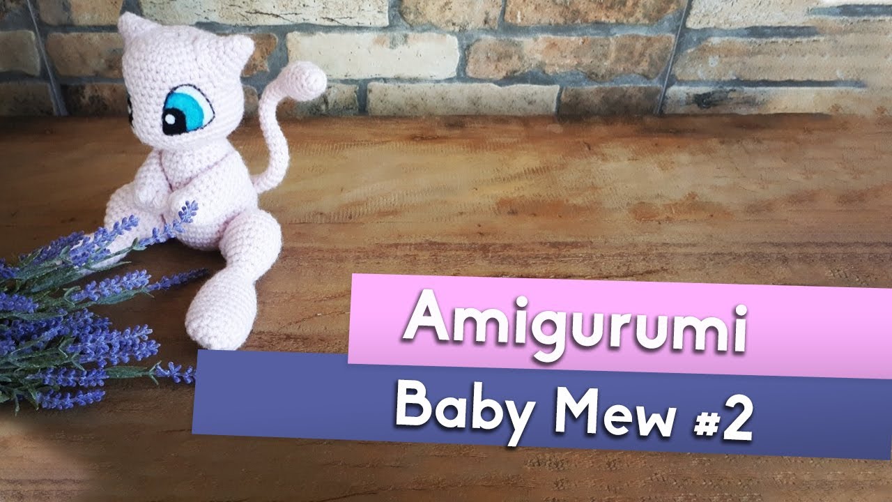 BABY MEW - Continuação | Tutorial Amigurumi | Parte #2