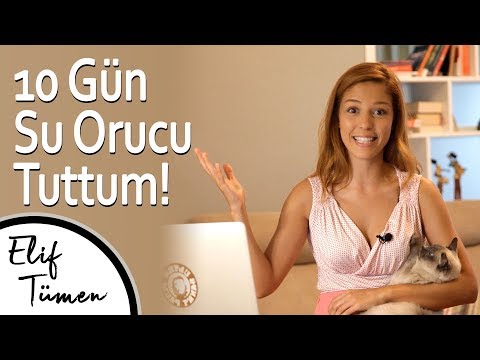 10 Gün Su Orucu Tuttum | Şifa Orucu | Açlık Orucu | Nedir Nasıl Tutulur | Faydaları ve Zararları